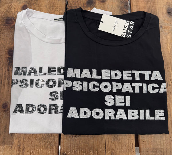 T-SHIRT SCRITTA - MALEDETTA PSICOPATICA SEI ...